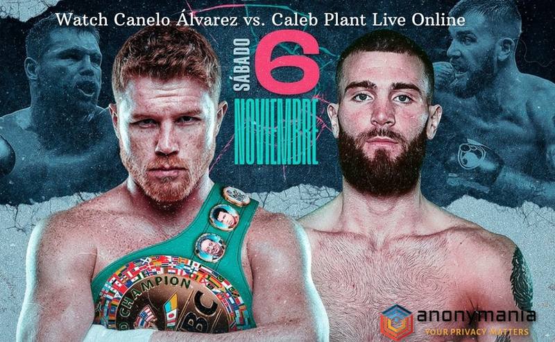 How to Watch Canelo Álvarez vs. Caleb Plant Live Online